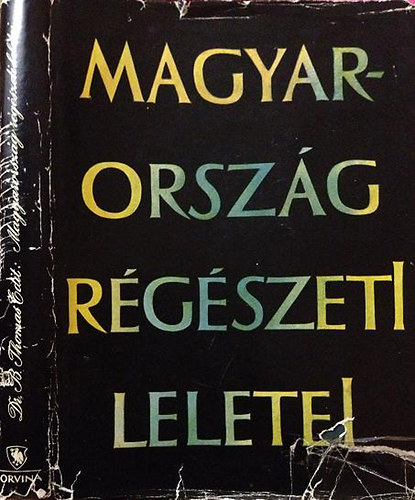 B. Thomas Edit - Magyarorsz�g r�g�szeti leletei