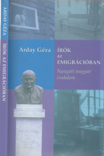 Arday Gza - rk az emigrciban (Nyugati magyar irodalom) - DEDIKLT!