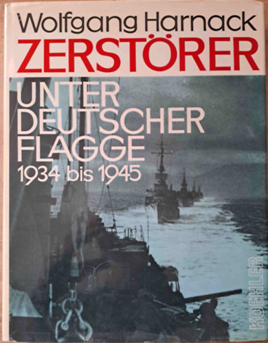Zerstrer unter deutscher Flagge 1934 bis 1945 (Rombol a nmet zszl alatt 1934-tl 1945-ig)