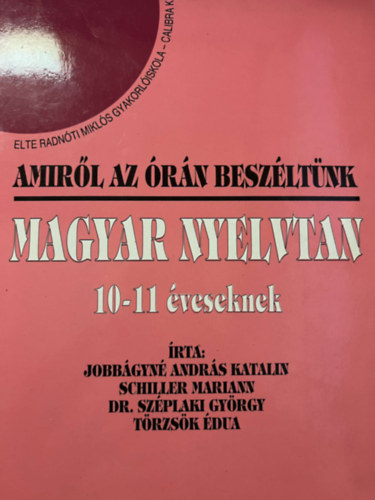 Amirl az rn beszltnk - Magyar nyelvtan 10-11 veseknek