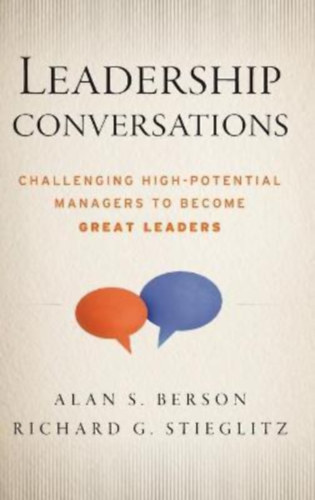 Leadership Conversations : Challenging High Potential Managers to Become Great Leaders