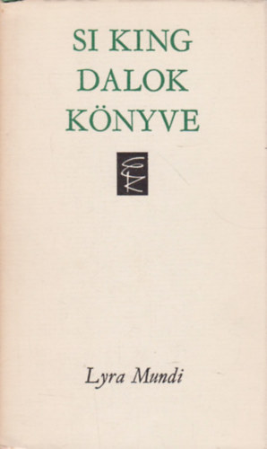 Si King - Dalok k�nyve (Lyra Mundi)