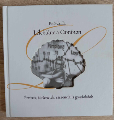 Llektnc a Cminon - rzsek, trtnetek, esszencilis gondolatok (Dediklt pldny)