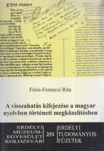 Fris-Ferenczi Rita - A visszahats kifejezse a magyar nyelvben trtneti megkzeltsben