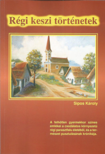 R�gi keszi t�rt�netek