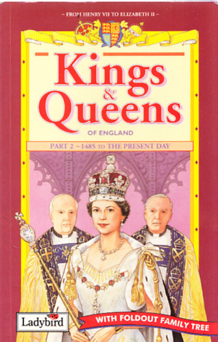 Kings & Queens of England part 2 - 1485 to the present day (with foldout family tree)