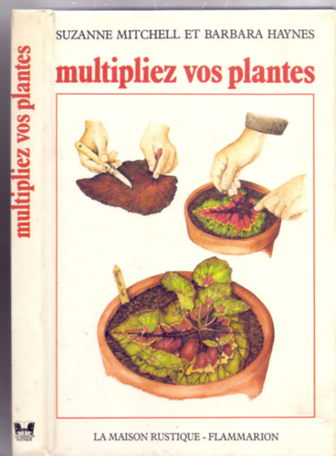 Multipliez vos plantes (Szaportsd a nvnyeidet)