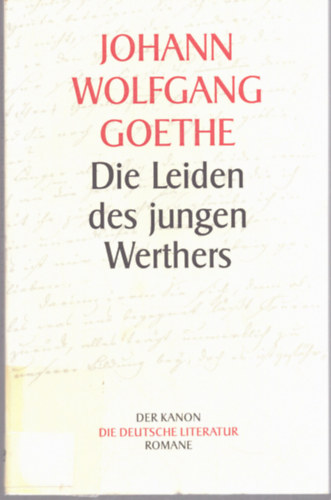 Johann Wolfgang Goethe - Die Leiden des jungen Werthers