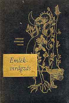 Eml�kvir�gz�s (amerikai szerelmes versek)