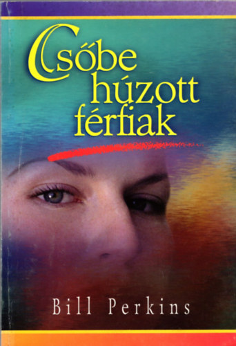 Bill Perkins - Csbe hzott frfiak