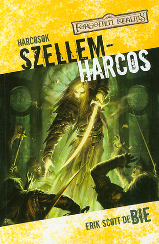 Erik Scott de Bie - Szellemharcos