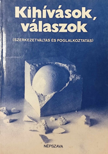 Kihvsok, vlaszok (Szerkezetvlts s foglalkoztats)