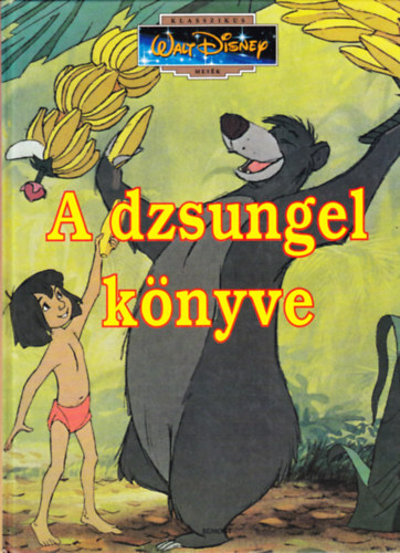 A dzsungel k�nyve (Klasszikus Walt Disney mes�k 3.)