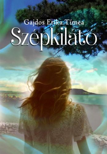 Gajdos Erika Tímea - Szépkilátó