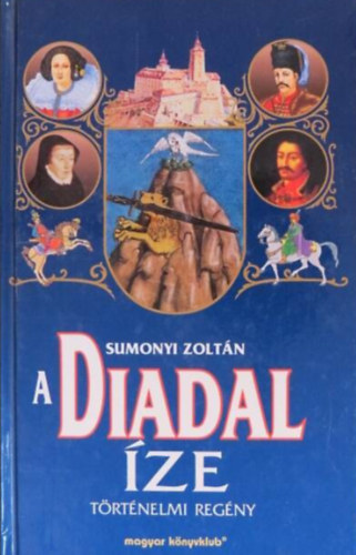 A Diadal ze  -  Trtnelmi regny