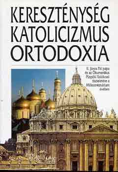 Nanovfszky Gyrgy - Keresztnysg-katolicizmus-ortodoxia