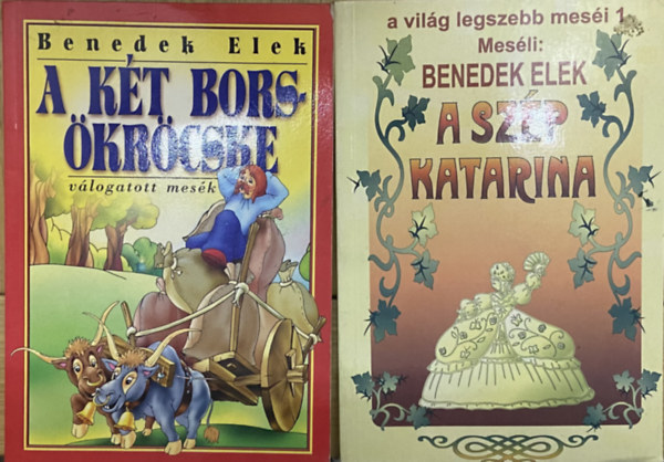 2 db Benedek Elek k�nyv - A k�t bors �kr�cske, A sz�p Katarina