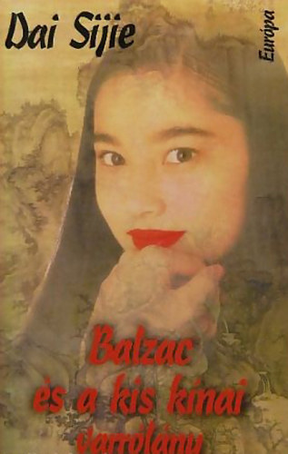 Dai Sijie - Balzac s a kis knai varrlny