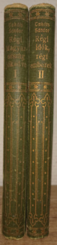 2 k�tet Tak�ts S�ndort�l: R�gi Magyarorsz�g j�kedve, R�gi id�k, r�gi emberek