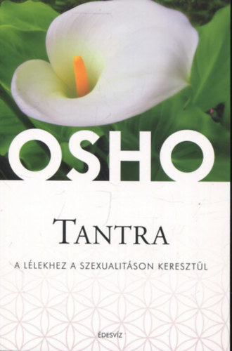 Tantra - A l�lekhez a szexualit�son kereszt�l