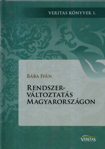 Bba Ivn - Rendszervltoztats Magyarorszgon