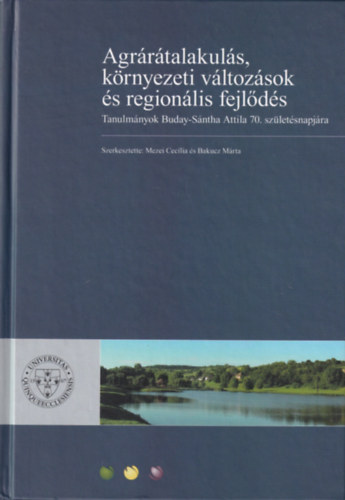 Mezei Ceclia  (szerk.) - Agrrtalakuls, krnyezeti vltozsok s regionlis fejlds