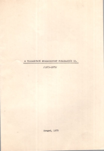 A Tiszakutat Munkacsoport publikcii II. ( 1973-1975 )