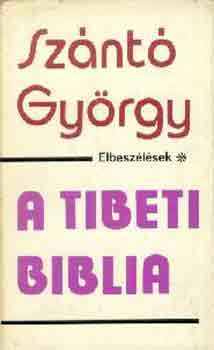 Sznt Gyrgy - A tibeti biblia