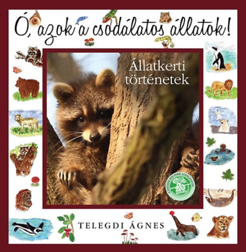 , azok a csodlatos llatok - llatkerti trtnetek