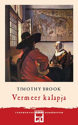 Timothy Brook - Vermeer kalapja