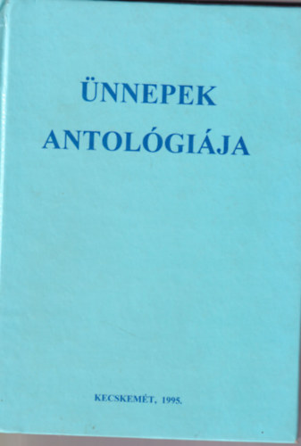 �nnepek antol�gi�ja