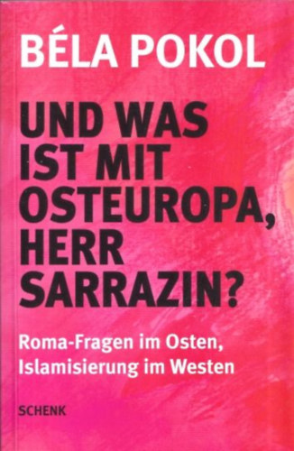 Bla Pokol - Und was ist mit Osteuropa, herr Sarrazin?