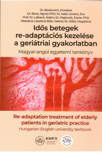 Ids betegek re-adaptcis kezelse a geritriai gyakorlatban