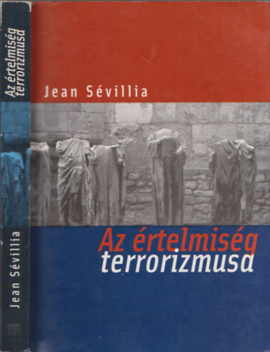 Jean Svillia - Az rtelmisg terrorizmusa - 1945-tl napjainkig