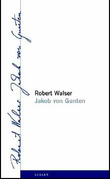 Robert Walser - Jakob von Gunten