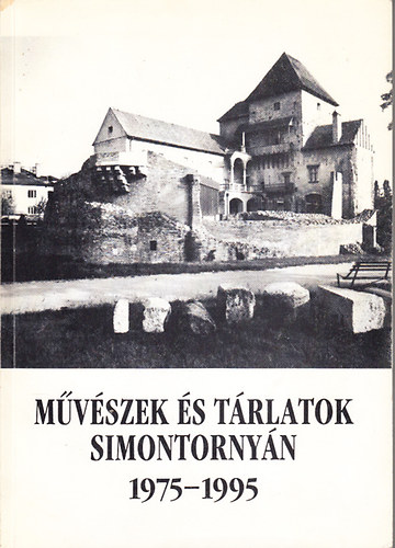 Mvszek s trlatok a simontornyai Vrmzeumban 1975-1995