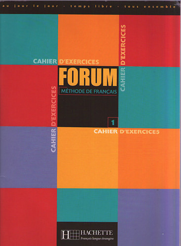 Forum - Methode de FRancais 1 (Cahier d'exercices)
