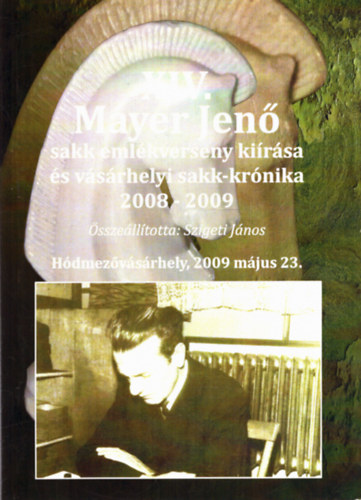 XIV. Myer Jen Sakk - emlkverseny kirsa s vsrhelyi sakk-krnika 2008-2009