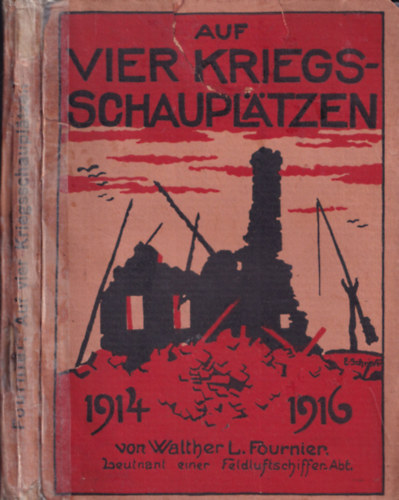 Auf vier Kriegsschauplatzen 1914-1916
