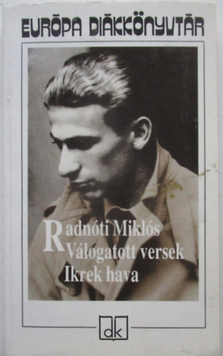 Radn�ti Mikl�s V�logatott Versek, Ikrek Hava Dk