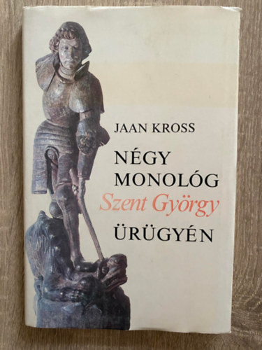 Ngy monolg Szent Gyrgy rgyn (Sajt kppel)
