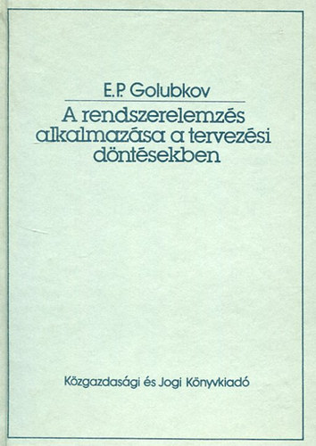 E. P. Golubkov - A rendszerelemzs alkalmazsa a tervezsi dntsekben