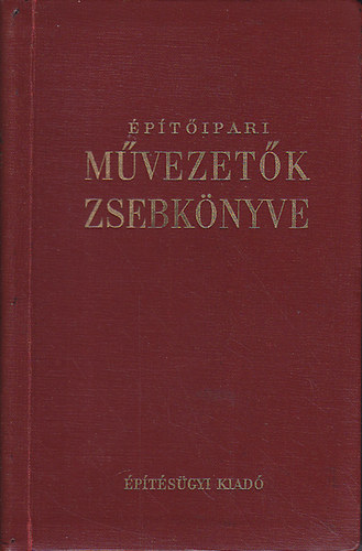 �p�t�ipari m�vezet�k zsebk�nyve I-II.