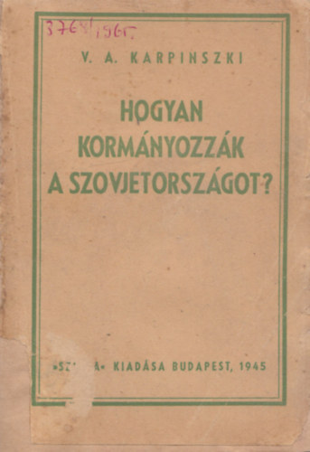 V. A. Karpinszki - Hogyan kormnyozzk a Szovjetorszgot?