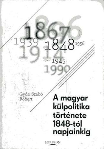 A magyar klpolitika trtnete 1848-tl napjainkig