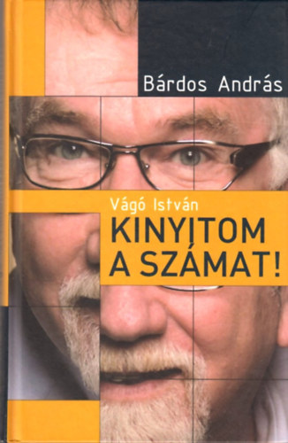 Vg Istvn - Kinyitom a szmat!