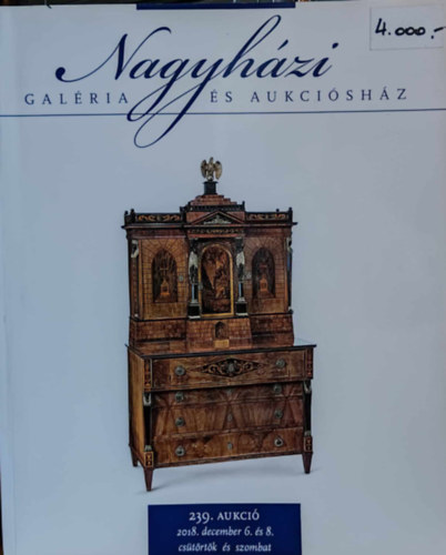 Nagyhzi Csaba - Nagyhzi Galria s Aukcishz: 239. Aukci 2018. december 6. s 8.