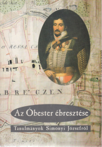 Az bester bresztse - Tanulmnyok Simonyi Jzsefrl