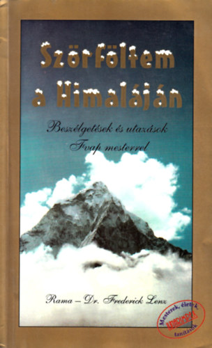 Szrfltem a Himaljn - Beszlgetsek s utazsok Fvap mesterrel