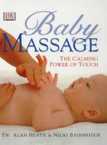 Alan Heath; Nicki Bainbridge - Baby Massage